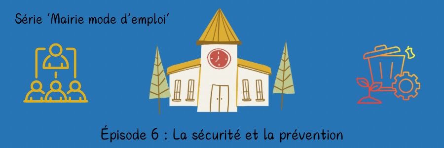 La sécurité et la prévention